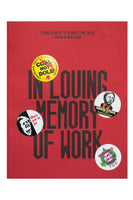 In Loving Memory Of Work: A Visual Record of The UK Miners' Strike 1984-85 - Edited by Craig Oldham. Foreword by Ken Loach