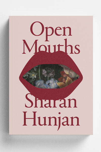 Open Mouths (SIGNED COPIES) - Sharan Hunjan