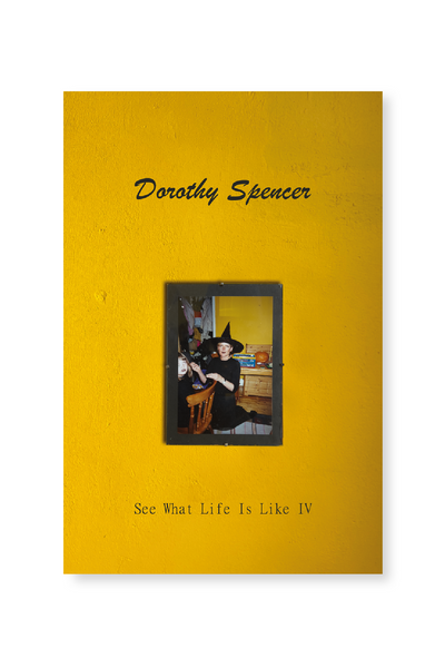 See What Life Is Like IV - Dorothy Spencer
