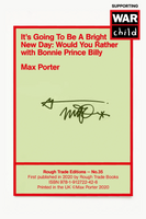 IT'S GOING TO BE A BRIGHT NEW DAY: WOULD YOU RATHER, WITH BONNIE PRINCE BILLY (SIGNED COPIES) -  MAX PORTER