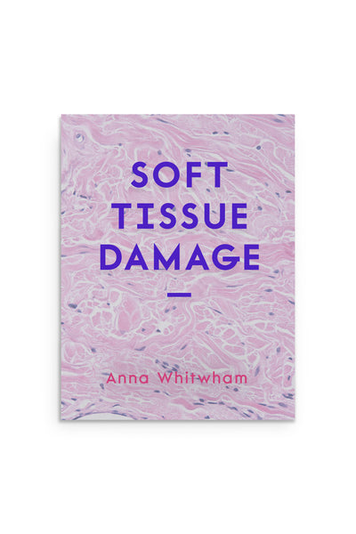 Soft Tissue Damage - Anna Whitwham