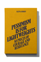 Pessimism is for Lightweights (Hardback) SIGNED COPIES - Salena Godden