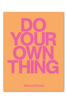 Do Your Own Thing (Signed Copies) - Richard Phoenix