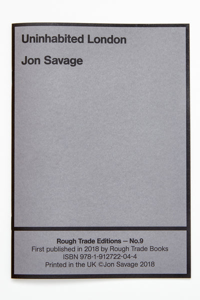 UNINHABITED LONDON - Jon Savage
