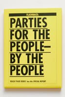 Flashback: Parties for the people by the people - Various Authors: Adelle Stripe, Alex Zawadzki, Anna Wood, Balraj Singh, Dorothy, Fergal Kinney & Jamie Holman