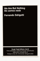 WE ARE BUT NOTHING / NO SOMOS NADA (SIGNED COPIES) - Fernando Sdrigotti