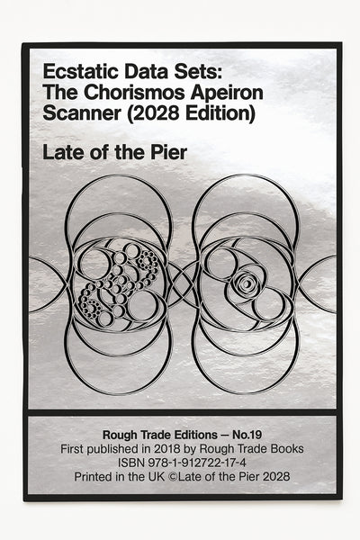 ECSTATIC DATA SETS: THE CHORISMOS APEIRON SCANNER (2028 EDITION) - Late of the Pier