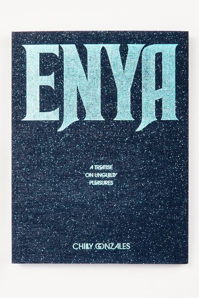 ENYA: A TREATISE ON UNGUILTY PLEASURES - Chilly Gonzales
