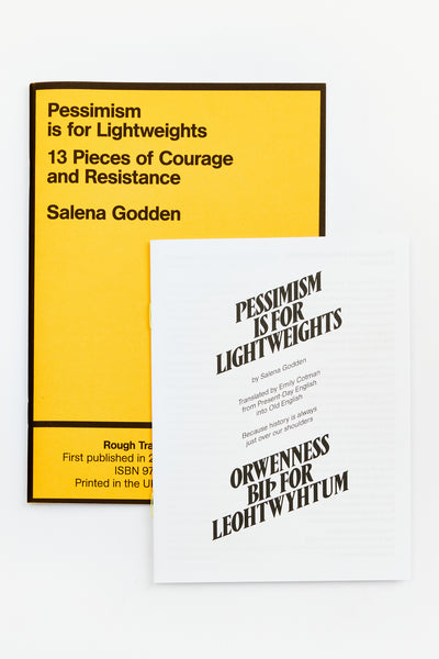 PESSIMISM IS FOR LIGHTWEIGHTS: 13 PIECES OF COURAGE AND RESISTANCE - Salena Godden