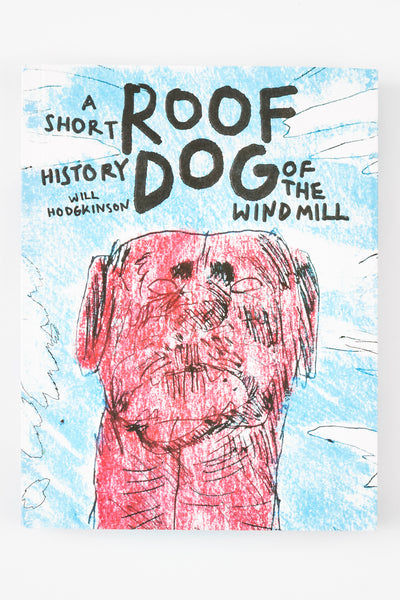 ROOF DOG: A SHORT HISTORY OF THE WINDMILL - Will Hodgkinson