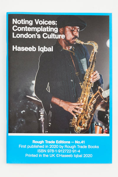 NOTING VOICES: CONTEMPLATING LONDON'S CULTURE - Haseeb Iqbal