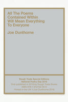 NATIONAL POETRY DAY 2019 SPECIAL EDITION... ALL THE POEMS CONTAINED WITHIN WILL MEAN EVERYTHING TO EVERYONE (SIGNED COPIES) - Joe Dunthorne
